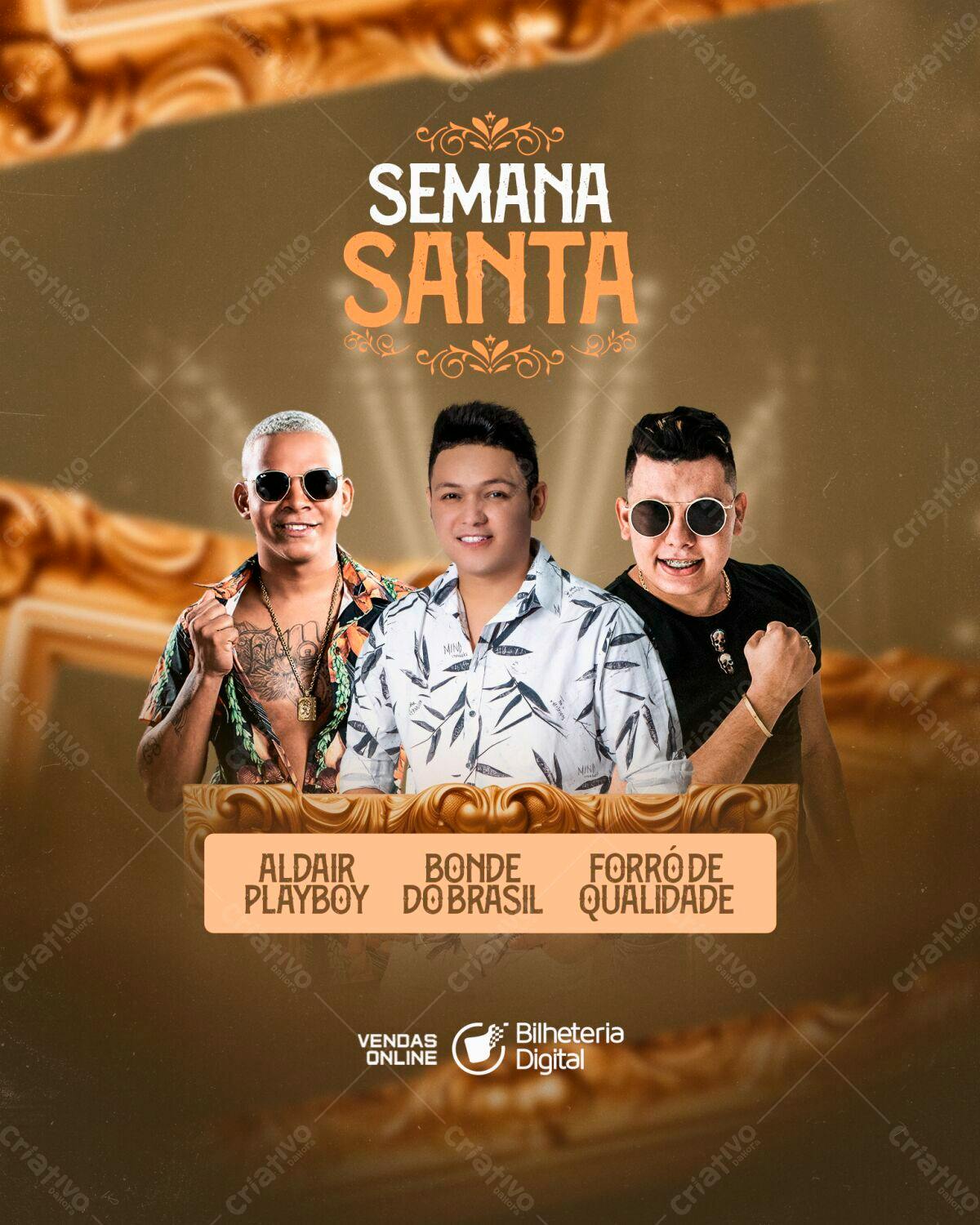 Flyer Semana Santa com Aldair Playboy, Bonde do Brasil e Forró de Qualidade PSD Editável