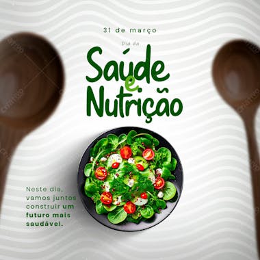 Neste dia vamos construir juntos um futuro mais saudável psd editavel dia da saúde e nutrição 31 de março