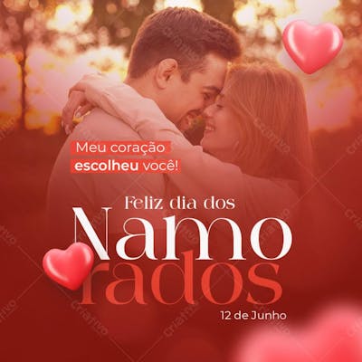 Feliz Dia Dos Namorado Meu Coração Escolheu Você!