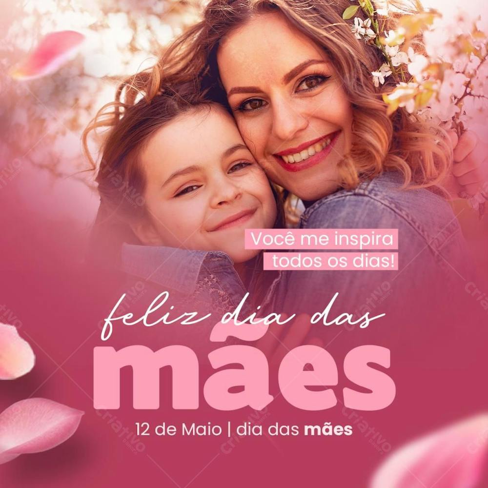 Dia Das Mães Você Me Inspira Todos Os Dias