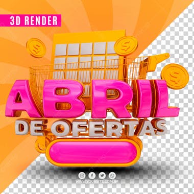 Selo 3d para composicao ofertas de abril psd editavel