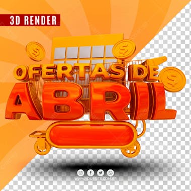 Selo 3d para composicao ofertas de abril psd editavel