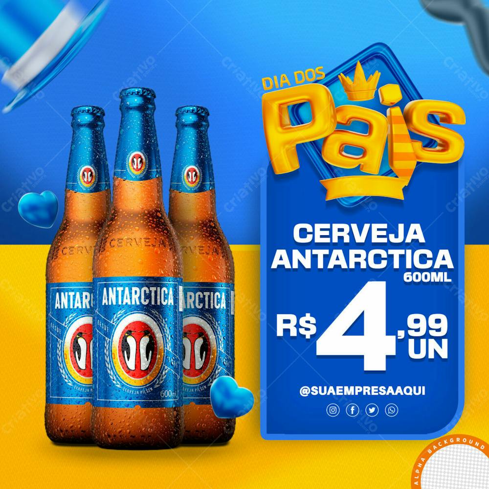 Social Media Dia Dos Pais Cerveja Antarctica Distribuidoras Psd Editavel