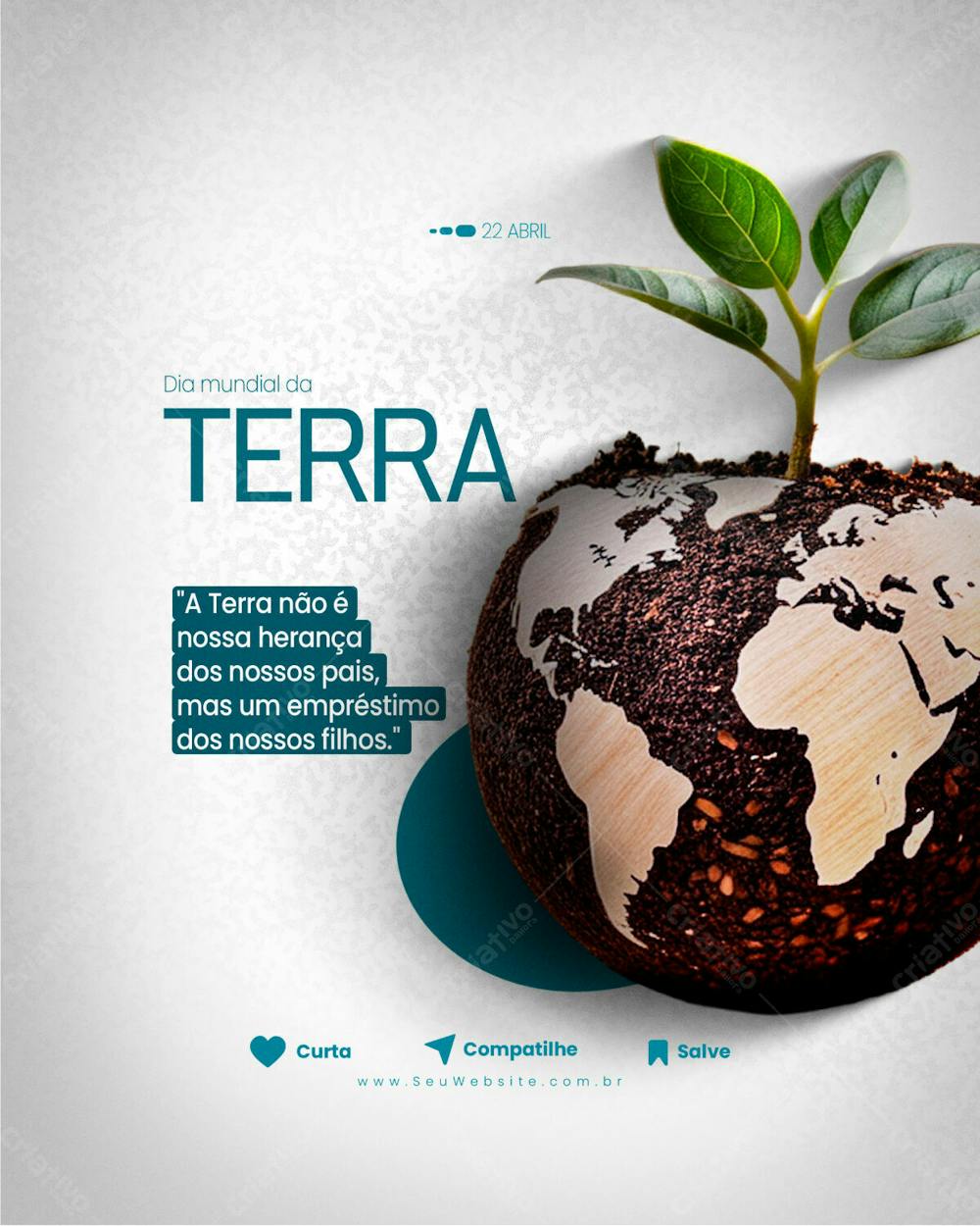 A Terra Não É Nossa Herança Dos Nossos Pais Psd Editável Dia Mundial Da Terra 22 De Abril