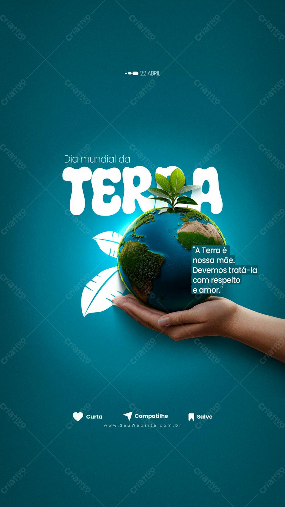 Stories A Terra É Nossa Mãe Psd Editável Dia Da Terra 22 De Abril