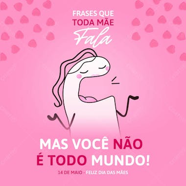 Frases que toda mãe fala feed social psd editavél 14 de maio dia das mães