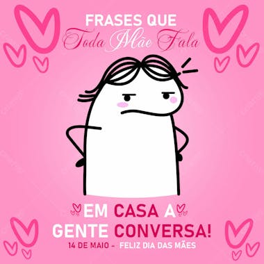 Feed em casa a gente conversa! 14 de maio dia das mães psd editavél