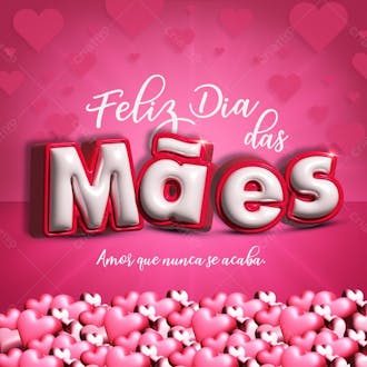 Social media amor que nunca se acaba feliz dia das mães psd