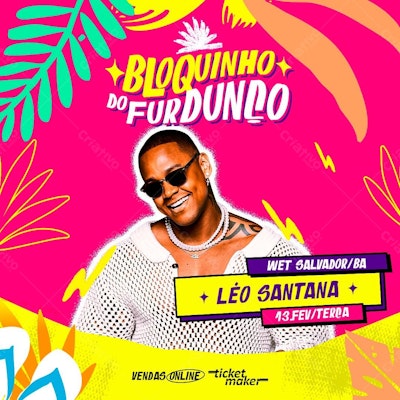 Flyer Bloquinho do Furdunço Léo Santana PSD Editável