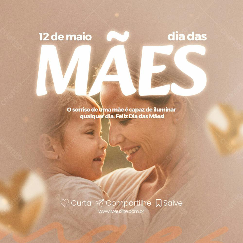 O Sorriso De Uma Mãe É Capaz De Iluminar Qualquer Dia Psd Editável Dia Das Mães