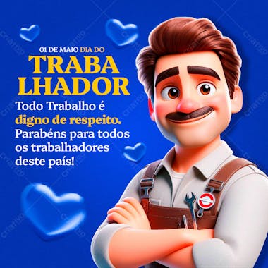 Feed dia do trabalhador todo trabalho é digno de respeito. parabéns para todos os trabalhadores deste país