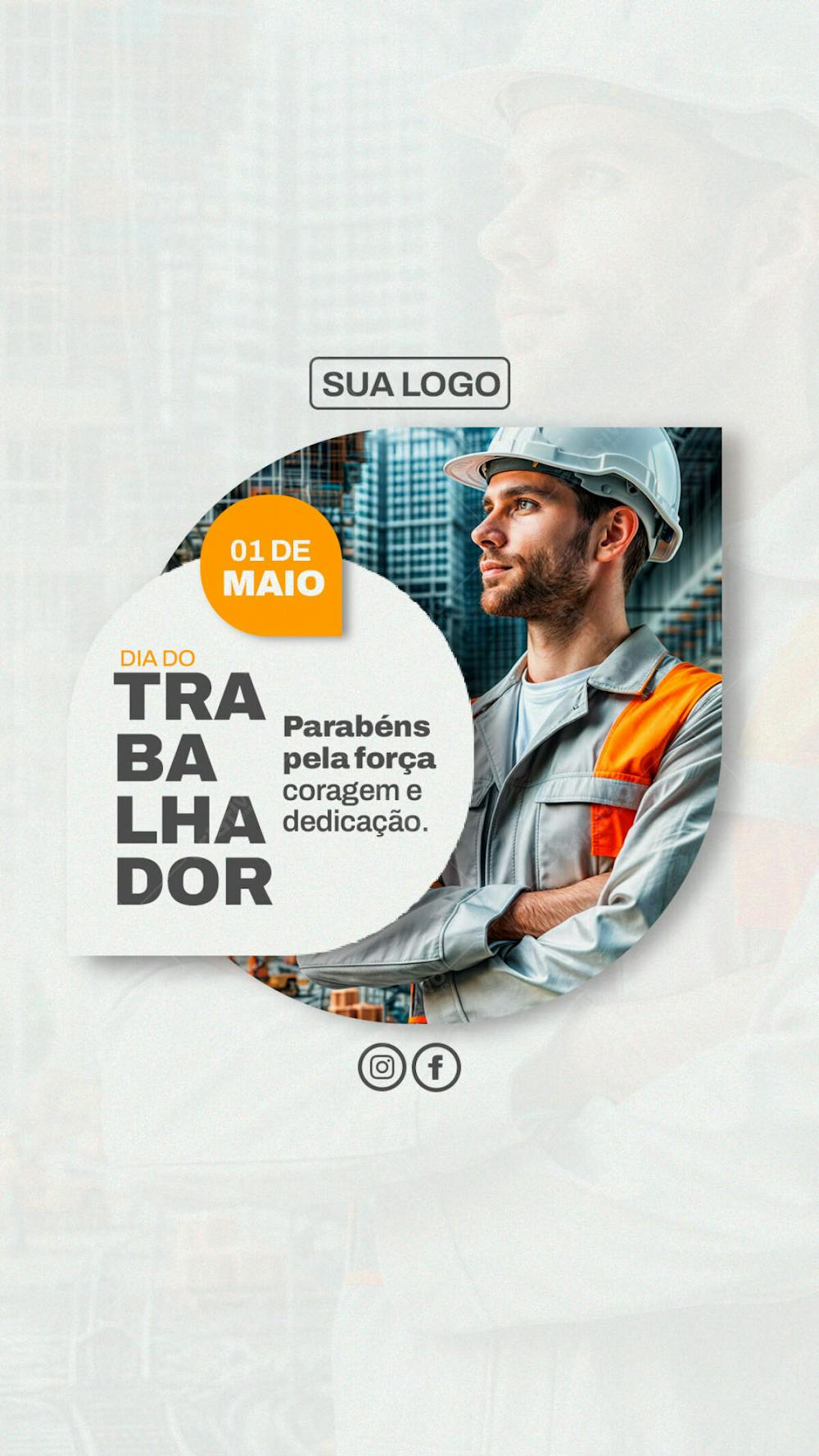 Story Primeiro De Maio Dia Do Trabalhador Parabéns Pela Força Coragem E Dedicação