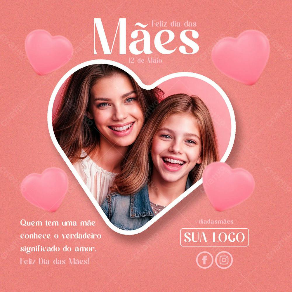 Feed Social Psd Quem Tem Uma Mãe Conhece O Verdadeiro Significado Do Amor Feliz Dia Das Mães