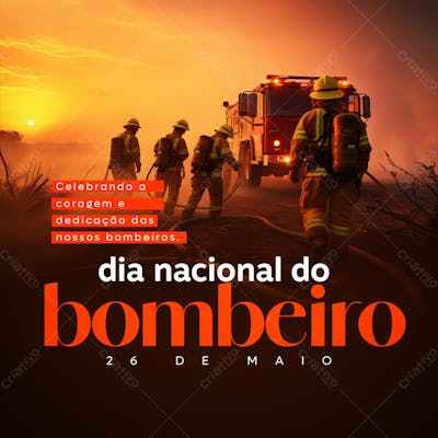 Dia 26 De Maio Feed Dia Nacional Dos Bombeiros Psd Editável
