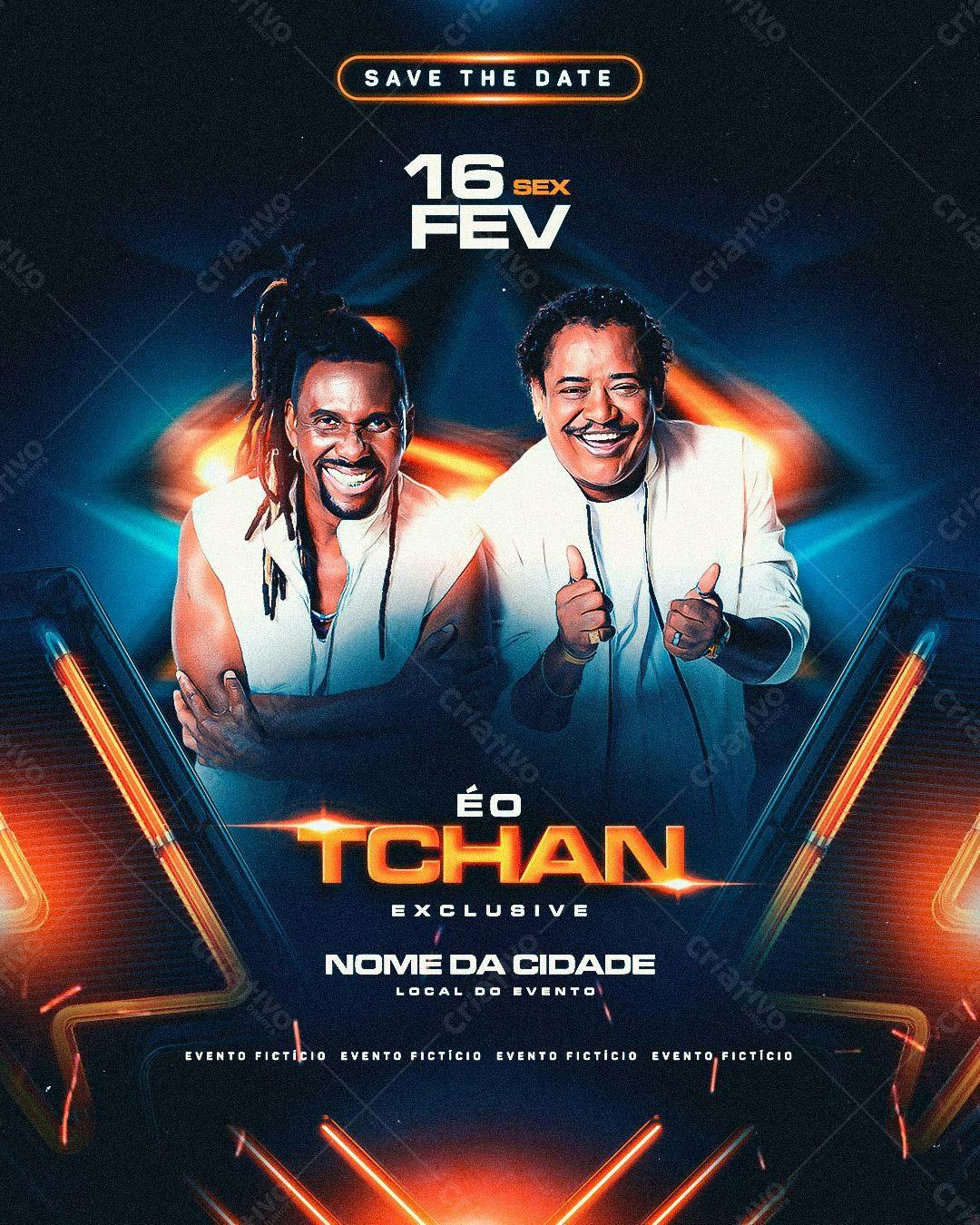 Flyer para Show Tchan 16 de Fevereiro PSD Editável
