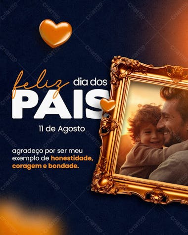 Dia dos pais 11 de agosto feed agradeço por ser