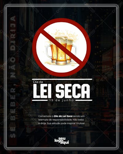 Dia Da Lei Seca, não beba, responsabilidade no trânsito
