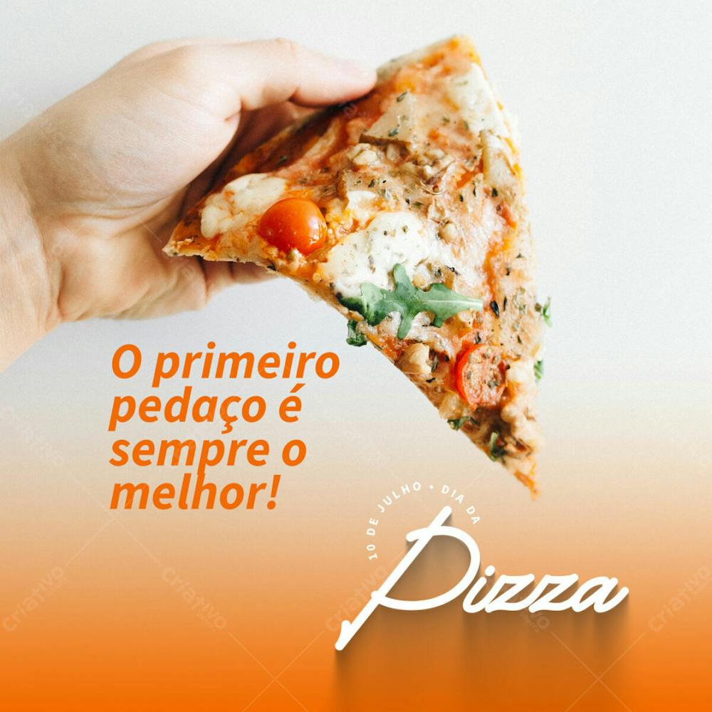Post Dia Da Pizza O Primeiro Pedaço É Sempre O Melhor