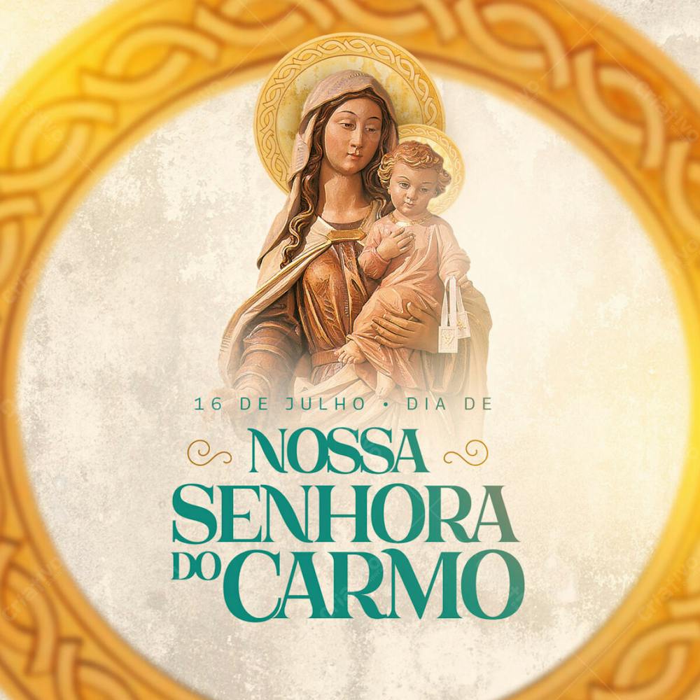 Post Dia De Nossa Senhora Do Carmo 16 De Julho