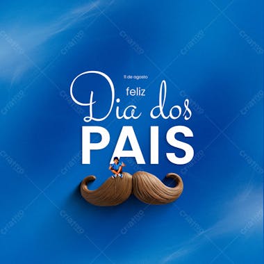 11 de agosto feliz dia dos pais psd editável