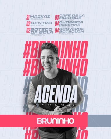 Agenda semanal do bruninho (feed e stories)