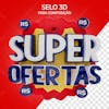 Selo 3d super ofertas