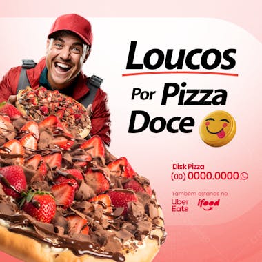 Social media pizzaria loucos por pizza doce