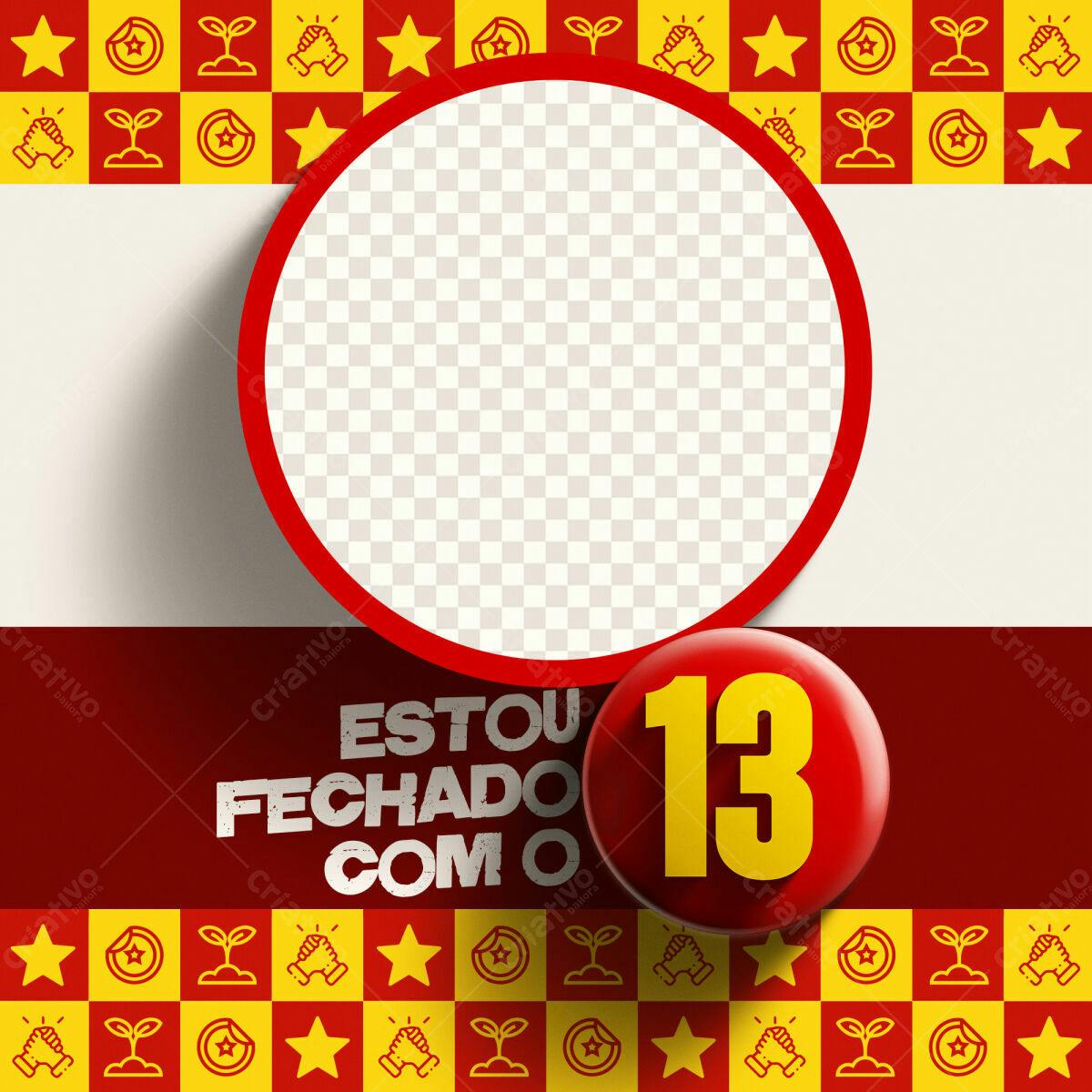 Frame para Redes Sociais - Estou Fechado com o 13 PSD Editável