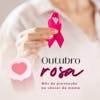 Outubro rosa mês de prevenção