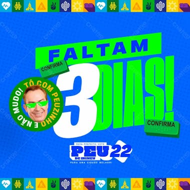 Flyer politico faltam 03 dias prefeito vereador deputado feed psd editável