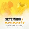 Setembro amarelo você não está só