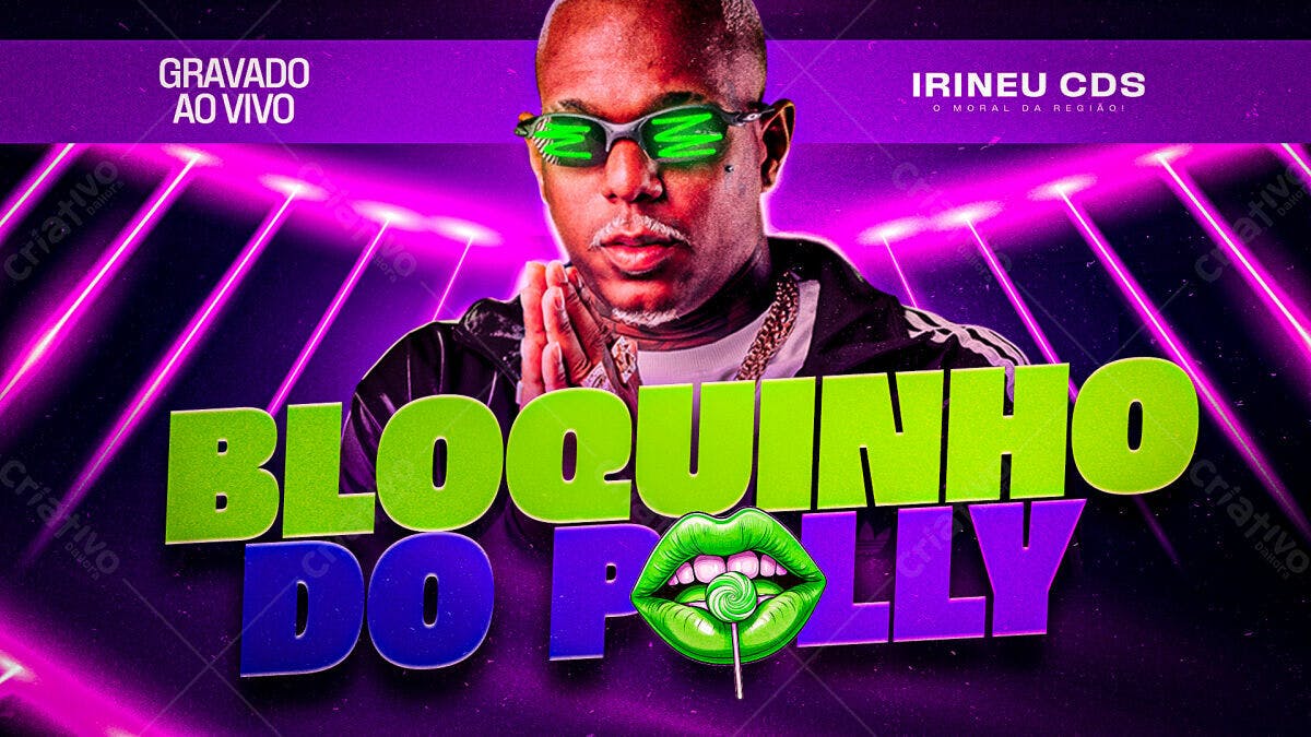 Flyer para Show Bloquinho do Polly Irineu CDS PSD Editável