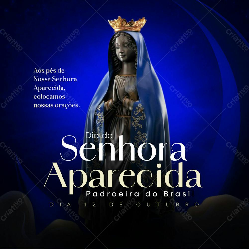Dia De Nossa Senhora Aparecida Dia 12 De Outubro Feed Psd Editável