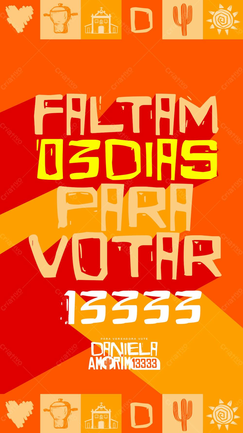 Flyer Politico Faltam 03 Dias Prefeito Vereador Deputado Stories Psd Editável