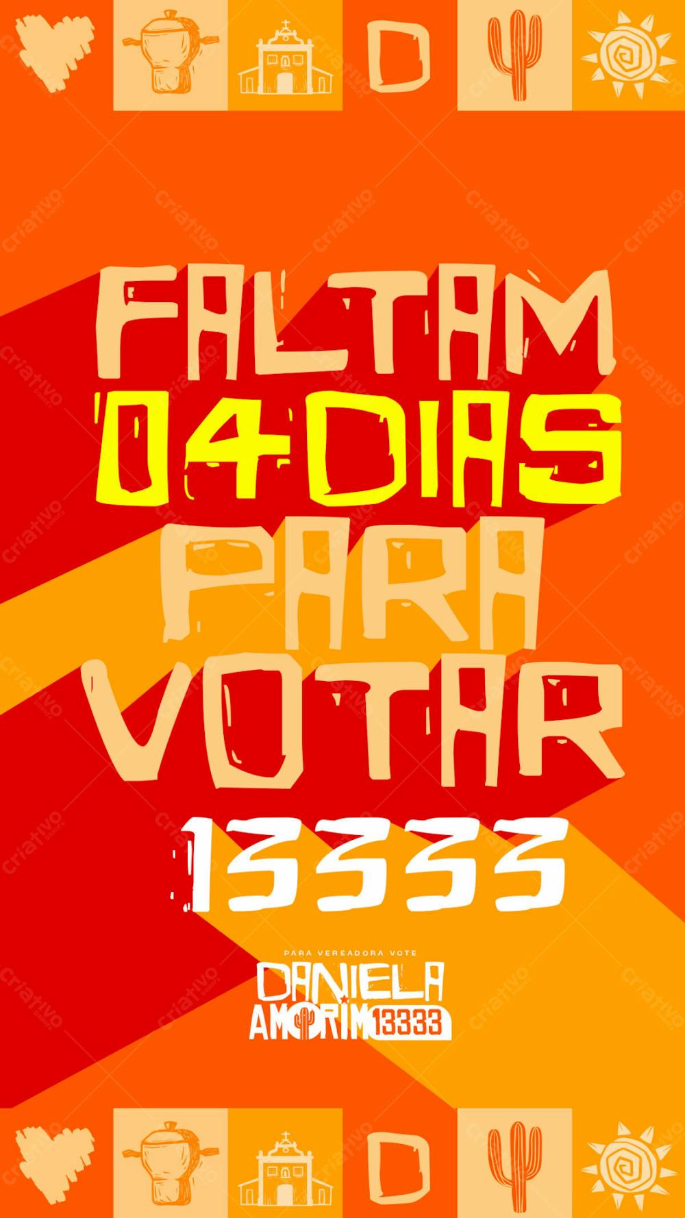 Flyer Politico Faltam 04 Dias Prefeito Vereador Deputado Stories Psd Editável