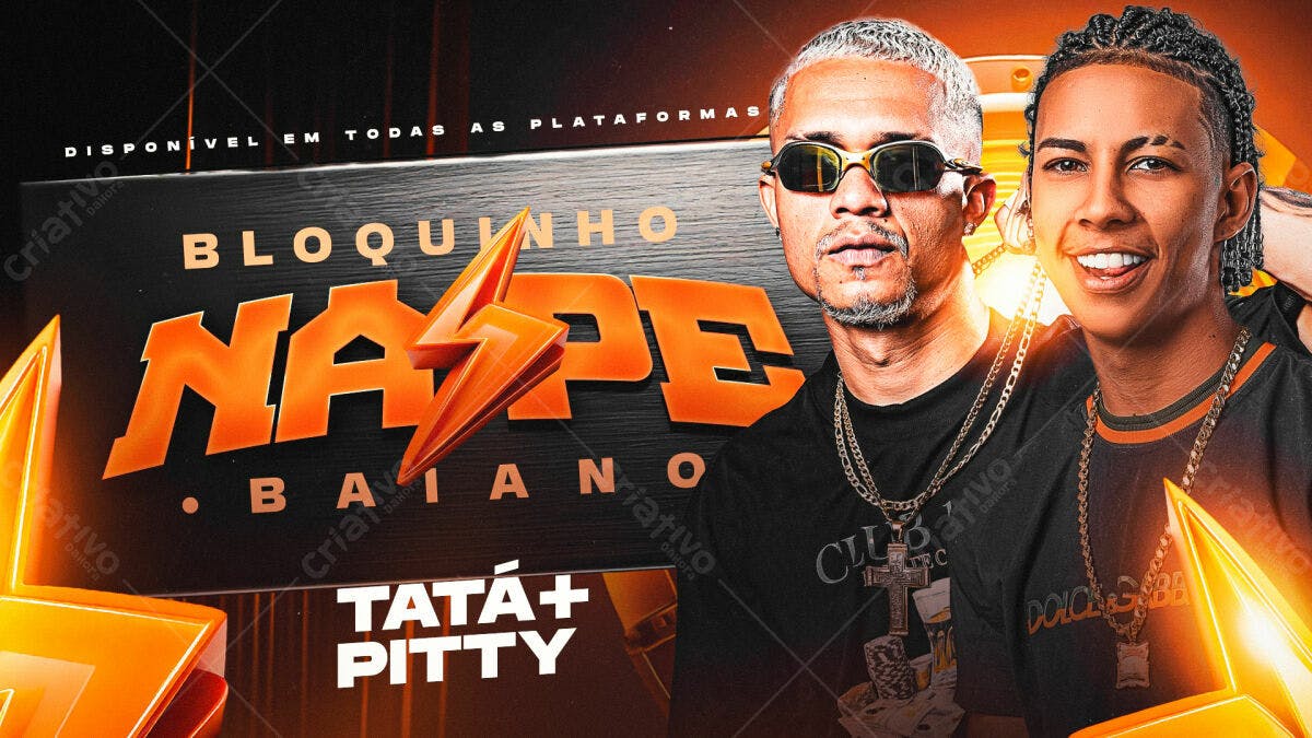 Flyer Bloquinho Nape Baiano Tatá+Pitty PSD Editável