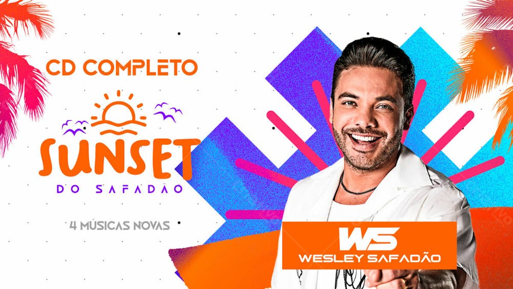 Flyer Thumb Capa Cd Banner Youtube Wesley Safadão Sunset Psd Editável