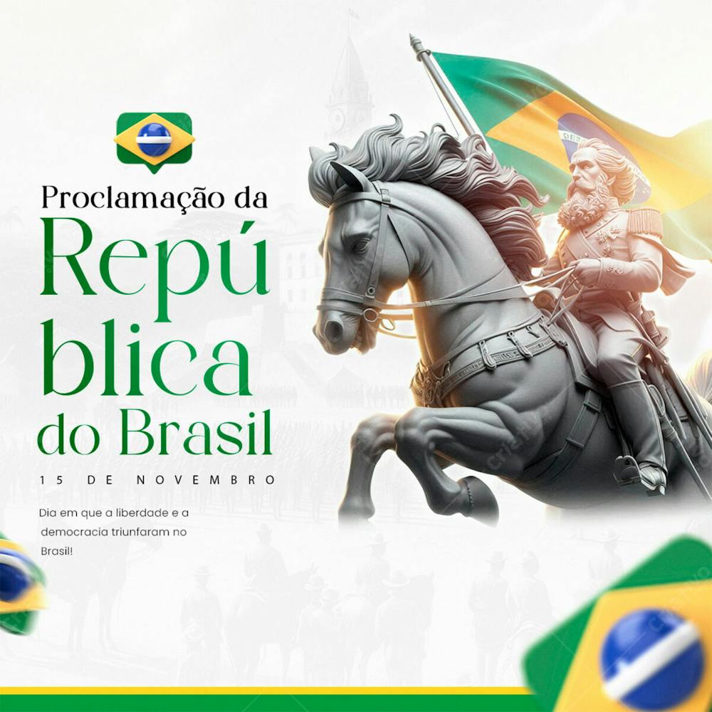 Dia Da Proclamação Da República Do Brasil 15 De Novembro