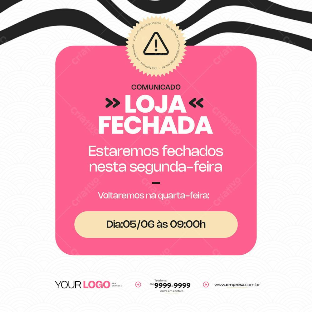 Estamos Comunicando Que Nossa Loja Estará Fechada