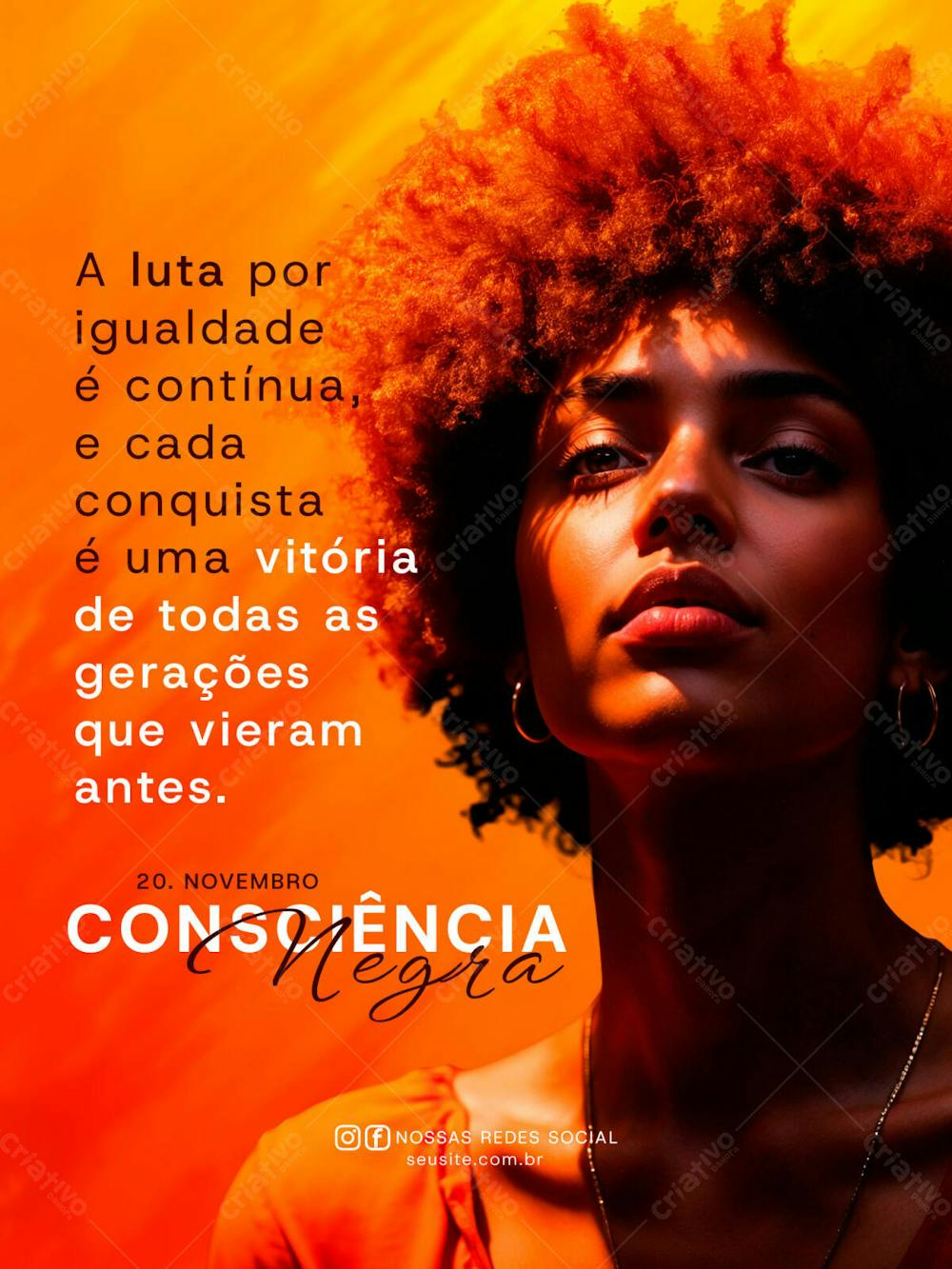 Feed Social Psd Dia Da Consciência Negra A Luta Por Igualdade É Contínua, E Cada Conquista É Uma Vitória De Todas As Gerações Que