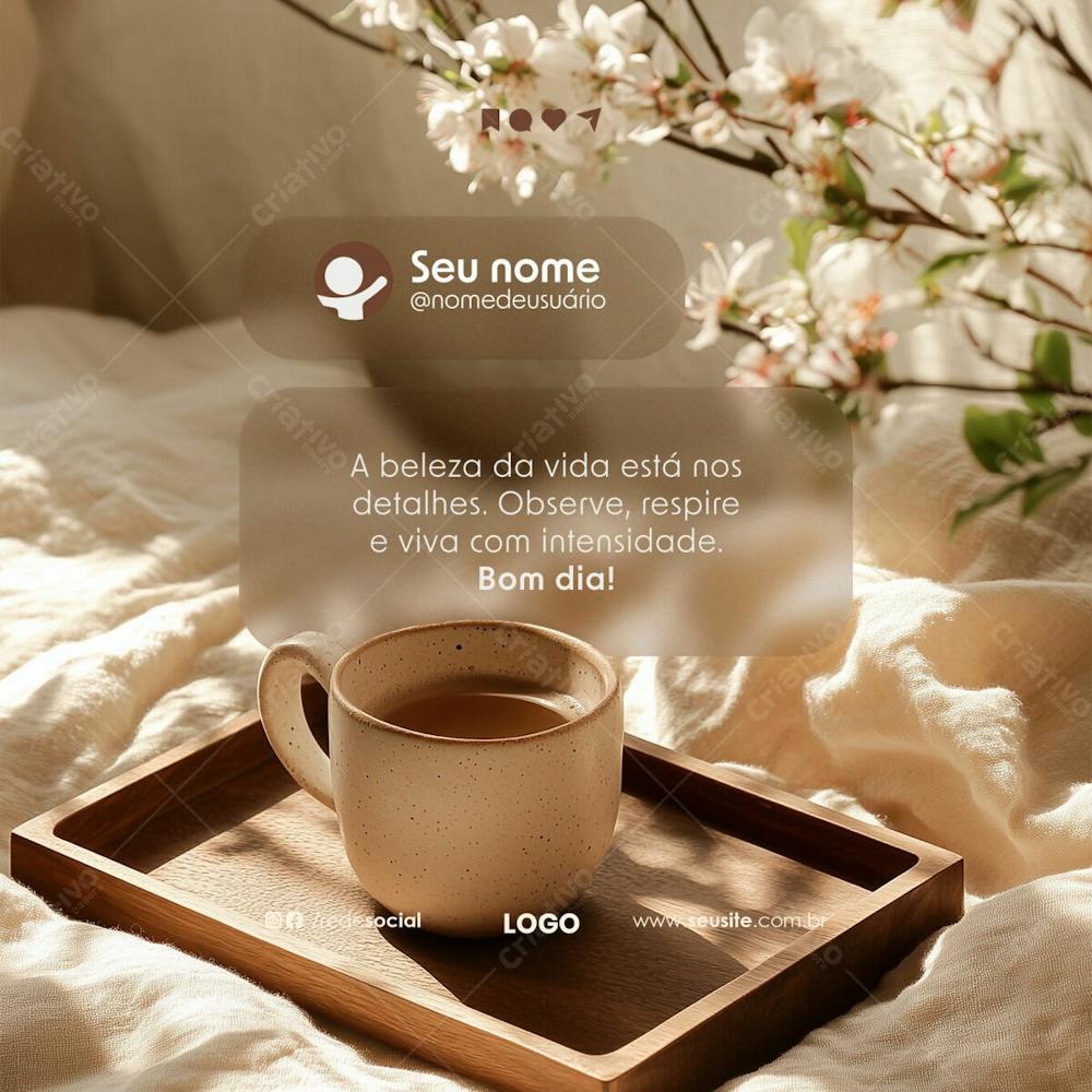 Bom Dia Motivacional A Beleza Da Vida Está Nos Detalhes Social Media Psd Feed