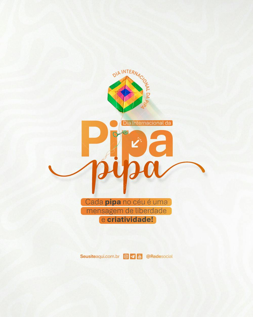 Dia Internacional Da Pipa 14 De Janeiro Dia Da Pipa Social Media Psd Editável