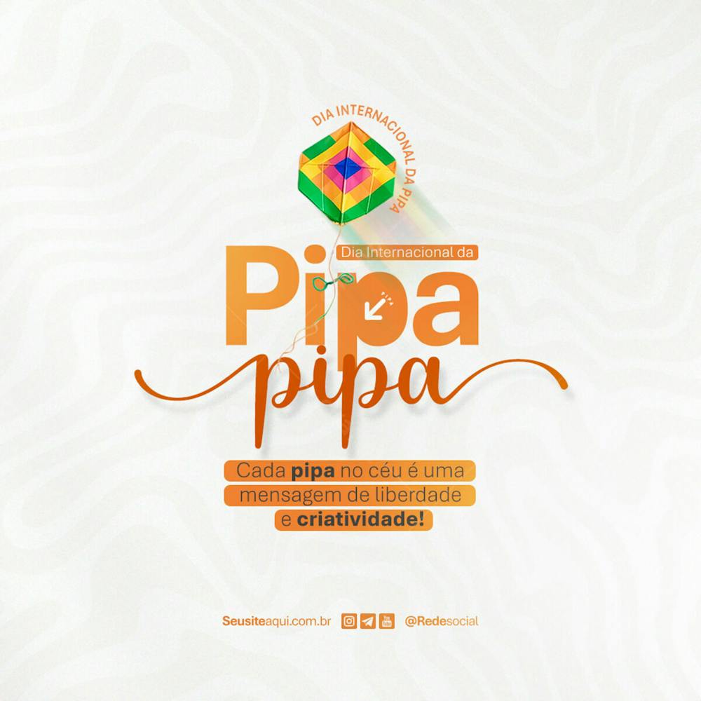 Dia Internacional Da Pipa 14 De Janeiro Dia Da Pipa Social Media Psd Editável