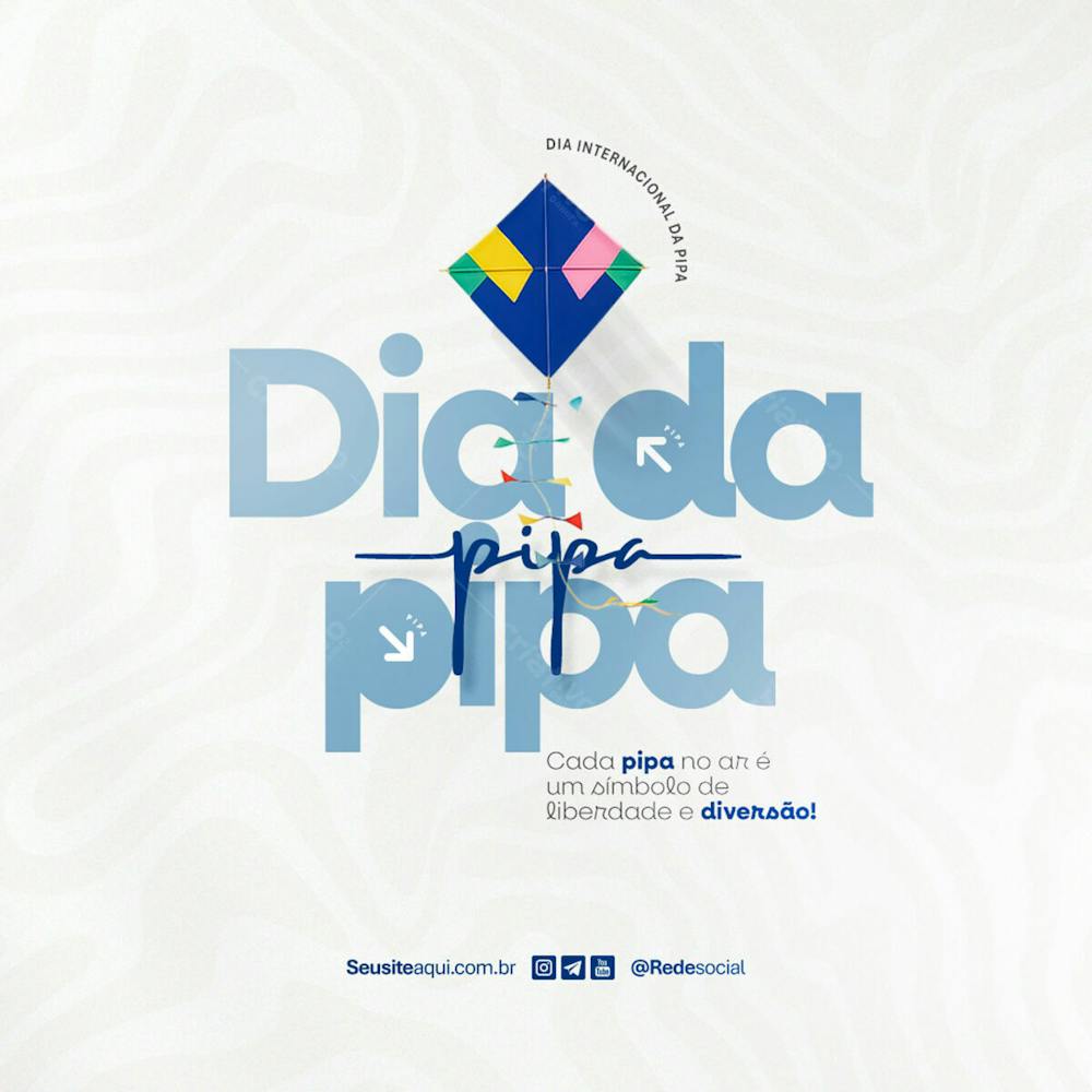 Dia Internacional Da Pipa 14 De Janeiro Dia Da Pipa Social Media Psd Editável