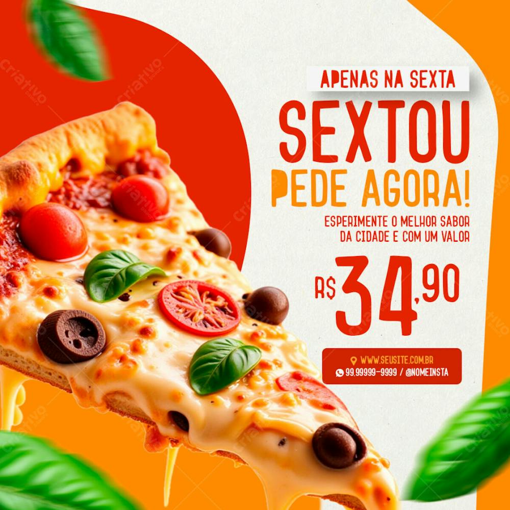 Feed Sextou Pede Sua Pizza Agora Pizzaria Social Media Psd Editável