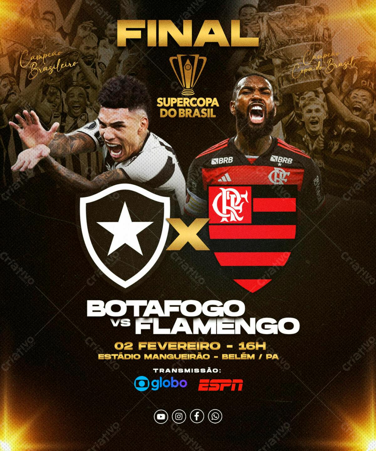 Flyer Supercopa do Brasil Botafogo x Flamengo PSD Editável