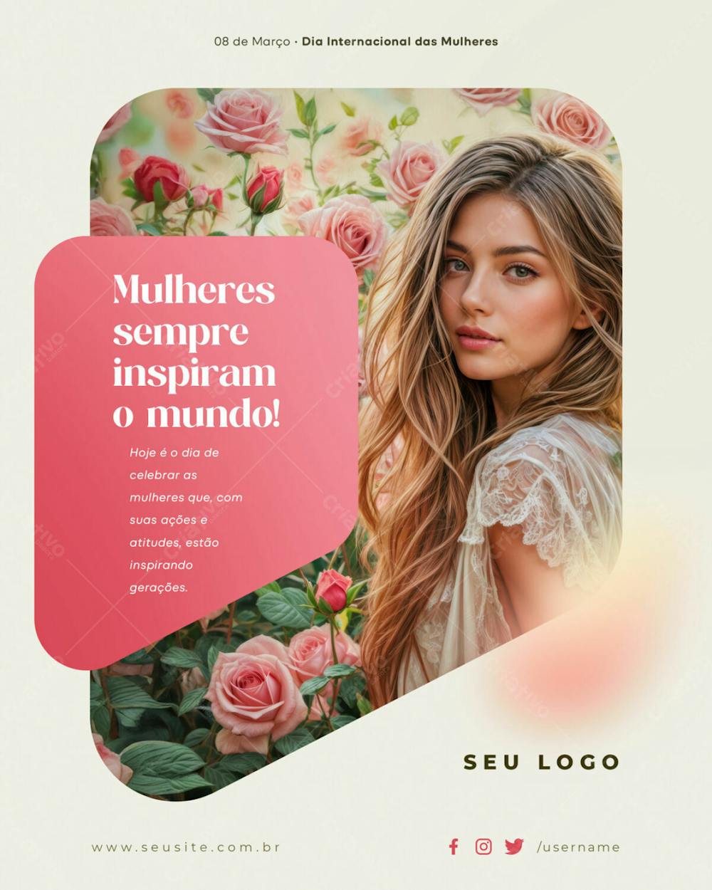 Psd Editável 08 De Março Dia Internacional Das Mulheres Sempre Inspiram O Mundo 02 25