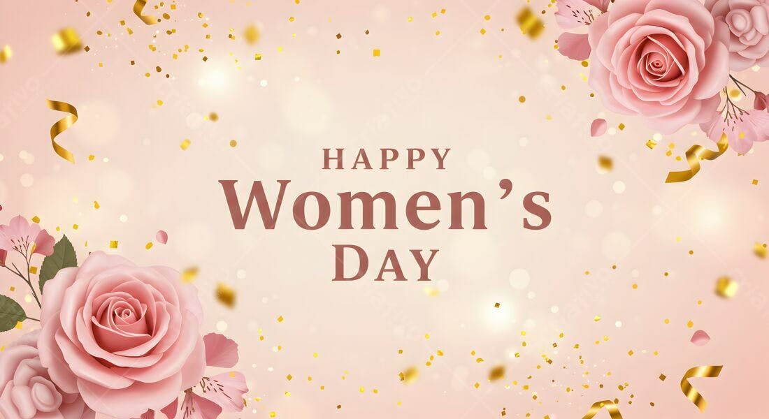 Feliz Dia da Mulher Rosas Douradas