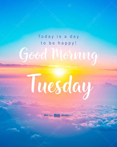 Good morning tuesday  frase comunicado aviso informe Social Media PSD Editável 