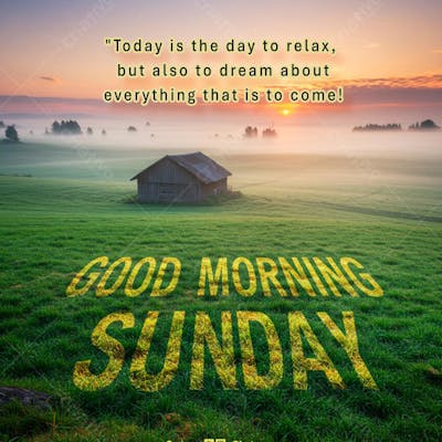 Good morning sunday  frase comunicado aviso informe Social Media PSD Editável 